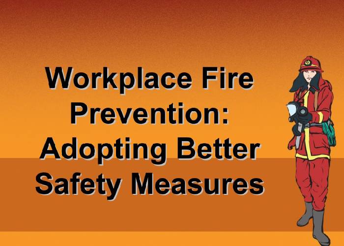 Fire Safety and Prevention in Workplace
